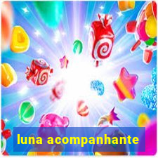 luna acompanhante